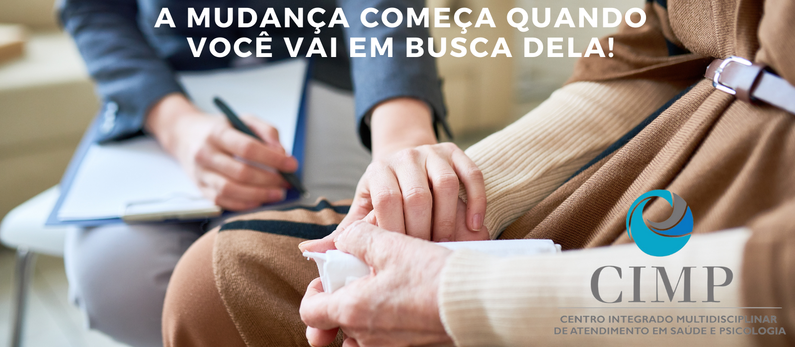 A Mudança começa quando você vai em Busca dela! Comece então hoje a sua mudança